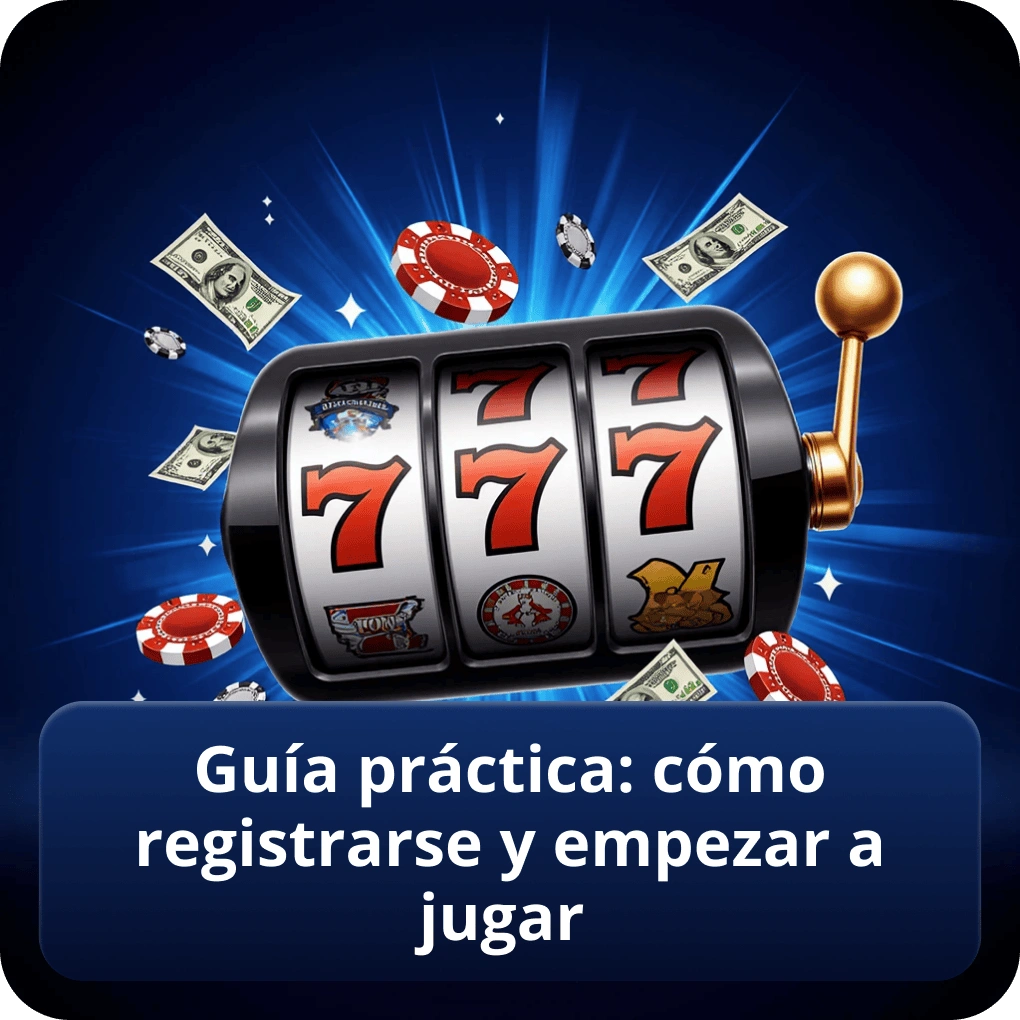 Guía práctica: cómo registrarse y empezar a jugar